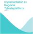 Implementation av Regional Tjänsteplattform. Version 1.0