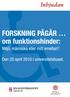 Inledning. FORSKNING PÅGÅR... om funktionshinder: Miljö, människa eller mitt emellan? Regionförbundet Uppsala län FoU-stöd