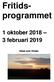 Fritids- programmet. 1 oktober februari Höst och Vinter