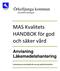 MAS Kvalitets HANDBOK för god och säker vård