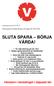 SLUTA SPARA BÖRJA VÅRDA!