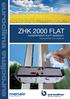 ZHK 2000 FLAT KUNDANPASSAT PLATT AGGREGAT KAN MONTERAS OVAN UNDERTAK. We care for better air