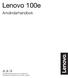 Lenovo 100e. Användarhandbok. included manuals before using your computer. medföljande handböcker innan datorn används.
