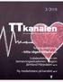 TTkanalen 3/2018. Tema sjukskrivning - hitta vägen tillbaka sid 4 Lokalavdelningen om bemanningssituationen i Region Jämtland Härjedalen sid 10