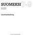 7-9 SUOMEKSI. Lärarhandledning. Jaana Grönlund Mirjo Kaakinen SCHILDTS & SÖDERSTRÖMS