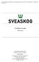 Detta Grundprospekt godkändes av Finansinspektionen den 6 juli 2017 och är giltigt i 12 månader från detta datum. SVEASKOG AB (publ) MTN-program