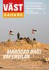 VÄST MAROCKO BRÖT VAPENVILAN SAHARA. Seger i EU-domstolen 4 Sveriges svek fortsätter 9 Spänt läge i södra Västsahara 10. Nr Pris 30 kronor