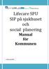 Lifecare SPU SIP på sjukhuset och social planering Manual för Kommunen