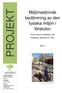 PROJEKT. Miljömedicinsk bedömning av den fysiska miljön i förskolor. i kommunerna Falköping, Hjo, Karlsborg, Skövde och Tibro