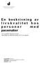 En beskrivning av l i v s k v a l i t e t h o s personer med pacemaker