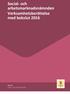 Social- och arbetsmarknadsnämnden Verksamhetsberättelse med bokslut 2016 Nämnd Social- och arbetsmarknad