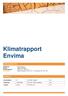 Klimatrapport Envima FÖRETAGSUPPGIFTER NYCKELTAL. Miljökonsultföretag. Anders Johansson VD Tfn: Mobil: