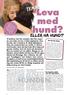 Leva med hund? HUNDEN. Tema: eller ha hund? Bruks. Att ha hund eller att leva med en