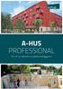 A-HUS PROFESSIONAL. Över 40 års erfarenhet av prefabricerade byggsatser