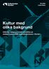 Kultur med olika bakgrund