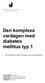 Den$komplexa$ vardagen$med$ diabetes$ mellitus$typ$1$ $