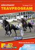 TRAVPROGRAM. E3-Bonus GÄVLETRAVET. Torsdag 27 juli. Första start klockan SVERIGES SNABBASTE BANA