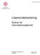 Dnr UFV 2013/1490. Lösenordshantering. Rutiner för informationssäkerhet. Fastställd av Säkerhetchef Reviderad