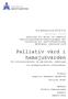 Palliativ vård i hemsjukvården En litteraturstudie om patienters, anhörigas och sjuksköterskors erfarenheter