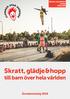 Skratt, glädje & hopp till barn över hela världen