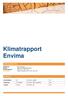 Klimatrapport Envima FÖRETAGSUPPGIFTER NYCKELTAL. Miljö- och hållbarhetskonsulter. Anders Johansson VD Tel: