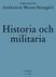 Historia och militaria