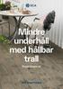 Mindre underhåll med hållbar trall