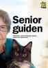 Senior guiden. Träffpunkter, seniorrestauranger, tjänster, boende och mycket annat.