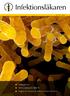 Infektionsläkaren. Campylobacter. WHO:s riktlinjer för MDR-TB. Program och abstracts till infektionsveckan i Karlskrona. Nr Volym 21