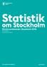Statistik. om Stockholm Förvärvsarbetande i Stockholm Årsrapport. Publicerad: The Capital of Scandinavia. stockholm.