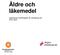Äldre och läkemedel. Uppdaterad handlingsplan för Jönköpings län