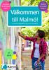 Så hittar du bostad i Malmö. Checklista för din första vecka. Välkommen. till Malmö! - en överlevnadsguide för dig som är ny student