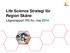 Life Science Strategi för Region Skåne. Lägesrapport RS-Au, maj 2014