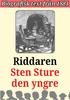 Biografi: Sten Sture den yngres död Återutgivning av text från Redaktör Mikael Jägerbrand