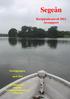 Segeån. Recipientkontroll 2012 Årsrapport. Ekologgruppen. april på uppdrag av Segeåns Vattendragsförbund och Vattenråd
