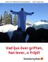 Vad ljus över griften, han lever, o fröjd!