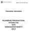 Bilaga 9/ Dnr Ten 2017/761. Tekniska nämnden PLANERAD PRODUKTION, NYCKELTAL OCH VERKSAMHETSMÅTT 2017