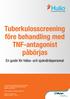 Tuberkulosscreening före behandling med TNF-antagonist påbörjas