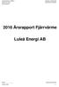 2016 Årsrapport Fjärrvärme. Luleå Energi AB