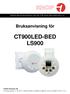 CT900LED-BED LS900. Bruksanvisning för DENNA BRUKSANVISNING GÄLLER FÖR MJUKVARUVERSION 1.9. KNOP Rehatek AB