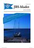 JBS-bladet. Jakobsbergs Båtsällskap. äger rum onsdag 14 mars kl i klubbhuset. Detta är kallelsen till Vårmötet som.