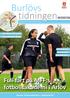 Burlövs tidningen. Full fart på MFF:s fotbollsakademi i Arlöv. E6 stänger två veckor vid trafikplats Alnarp. Samordnare för barnrätt och folkhälsa