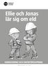 Ellie och Jonas lär sig om eld