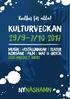Kultur för alla! 29/9 7/ MUsiK utställningar TEatEr Körsång film mat & dryck och MycKet mer! NYnäShaMn