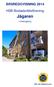 ÅRSREDOVISNING HSB Bostadsrättsförening. Jägaren. i Helsingborg