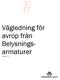 Vägledning för avrop från Belysningsarmaturer