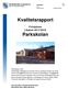 Kvalitetsrapport. Fritidshem Läsåret 2017/2018 Parkskolan
