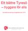 Ett bättre Tyresö. tryggare för alla
