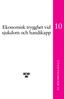 Ekonomisk trygghet vid sjukdom och handikapp UTGIFTSOMRÅDE 10
