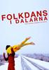 FOLKDANS I DALARNA. Nutid och behov, möjligheter och visioner.